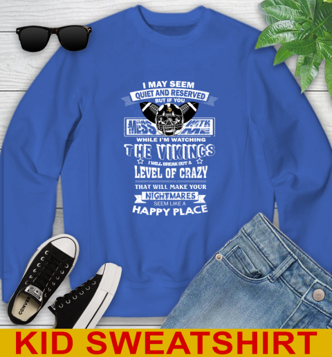Minnesota Vikings NFL Football If You Mess With Me While I'm Watching My Team Youth Sweatshirt 6