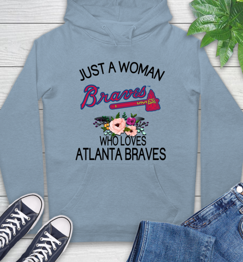 MLB Just A Woman Who Loves Atlanta Braves Baseball Sports Hoodie 6