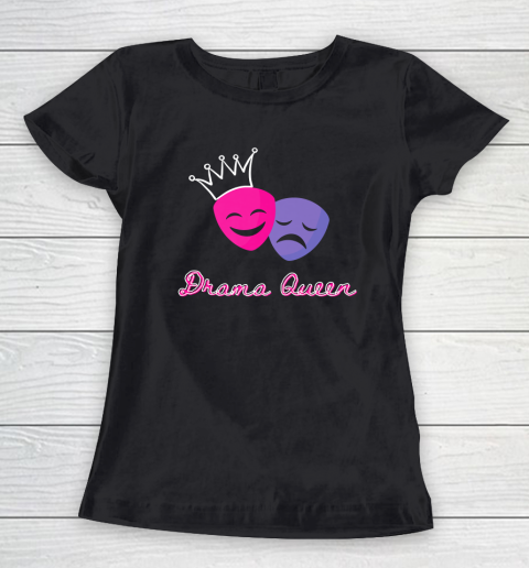 Drama Queen Women's T-Shirt
