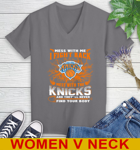 NBA Basketball New York Knicks Mess With Me I Fight Back Mess With My Team And They'll Never Find Your Body Shirt Women's V-Neck T-Shirt 11