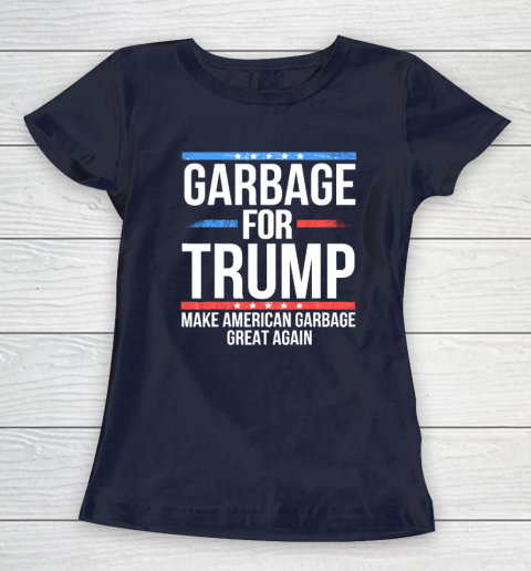 Garbage For Trump Make American Garbage Great Again Women's T-Shirt 2
