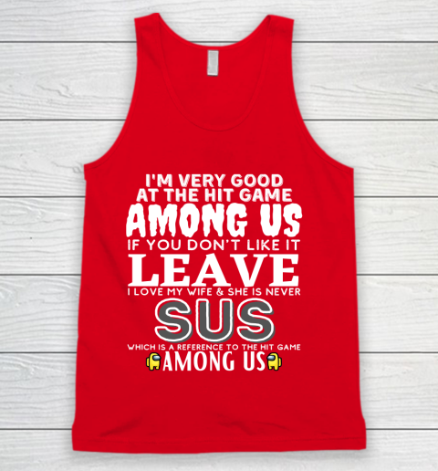 Among Us Shirt I'm very good at the hit game among us Tank Top 5