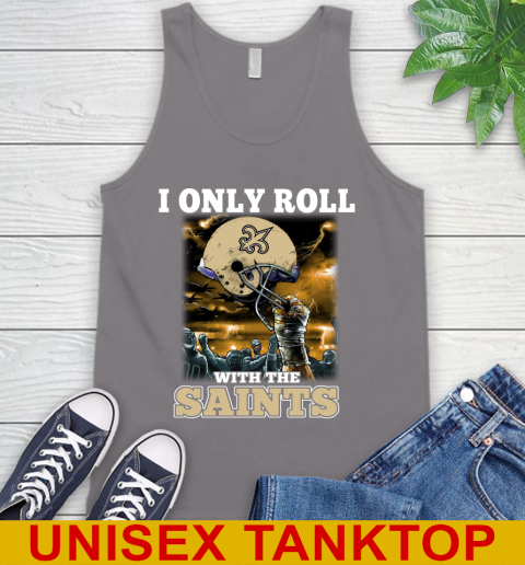 New Orleans Saints NFL Football I Only Roll With My Team Sports Tank Top 6