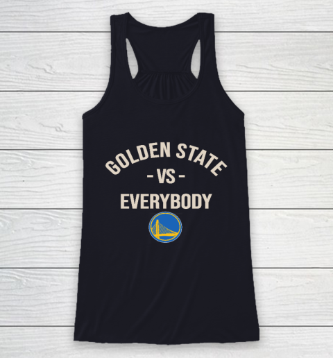 Golden State Warriors Vs Everybody Racerback Tank 7