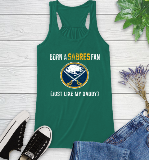NHL Buffalo Sabres Hockey Loyal Fan Just Like My Daddy Shirt Racerback Tank 4