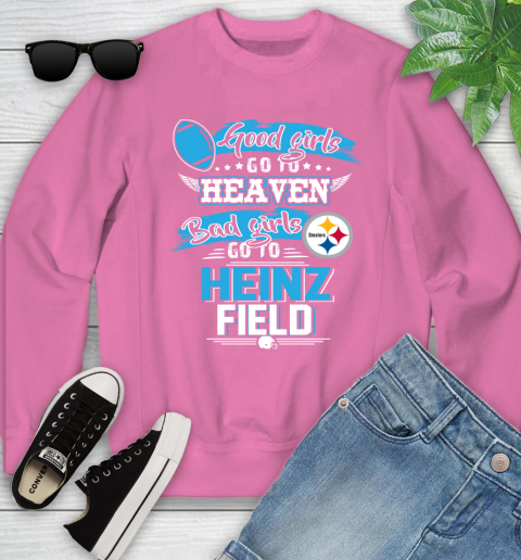 Pittsburgh Steelers NFL Bad Girls Go To Heinz Field Shirt Youth Sweatshirt 6