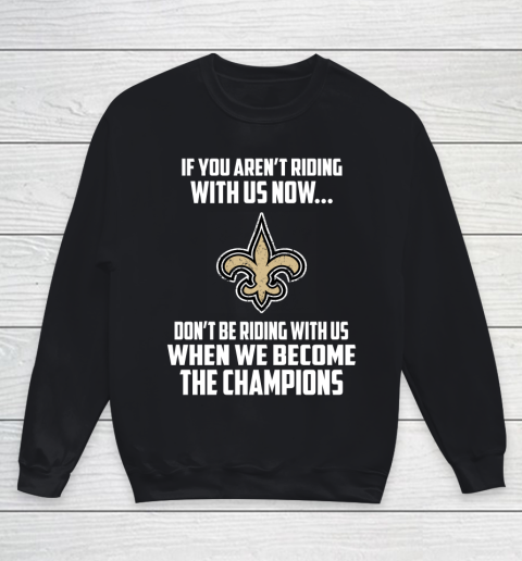 NFL New Orleans Saints Football We Become The Champions Youth Sweatshirt