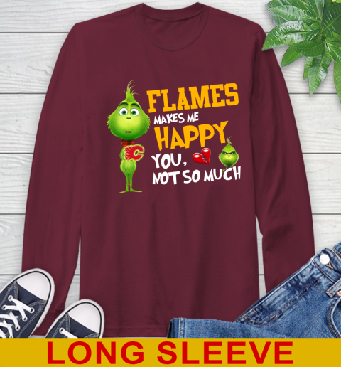 NHL Calgary Flames Makes Me Happy You Not So Much Grinch Hockey Sports Long Sleeve T-Shirt 7