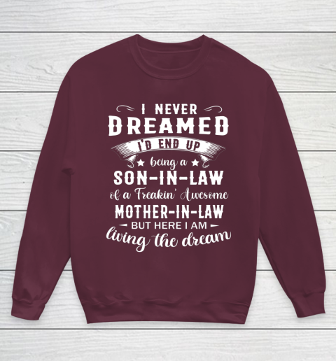 Son In Law Shirt  I Never Dreamed I D End Up Being Son In Law Youth Sweatshirt 4