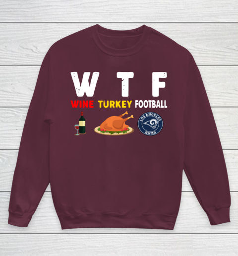 Los Angeles Rams Giving Day WTF Wine Turkey Football NFL Youth Sweatshirt 4
