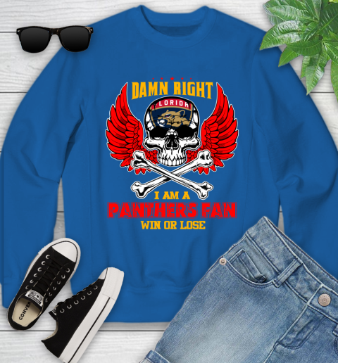 NHL Damn Right I Am A Florida Panthers Win Or Lose Skull Hockey Sports Youth Sweatshirt 7