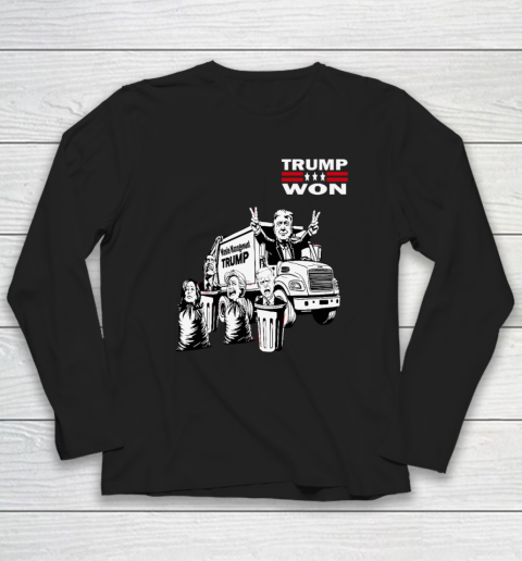 Trump Won Trump Waste Management Funny Trump Garbage Truck Long Sleeve T-Shirt