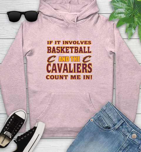 NBA If It Involves Basketball And Cleveland Cavaliers Count Me In Sports Youth Hoodie 10