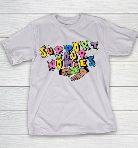 Support Your Homies Youth T-Shirt 2