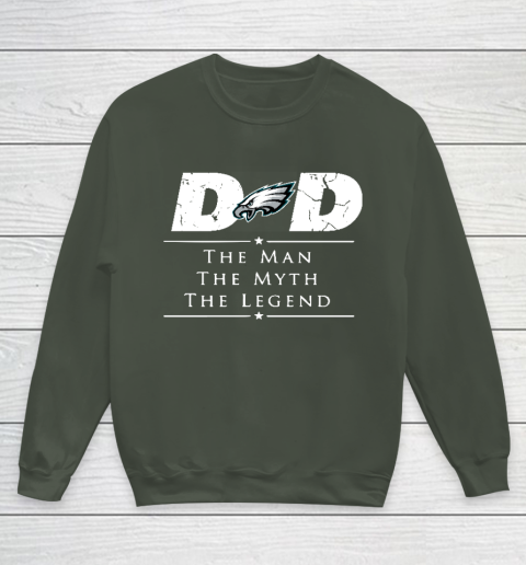 Philadelphia Eagles NFL Football Dad The Man The Myth The Legend Youth Sweatshirt 8