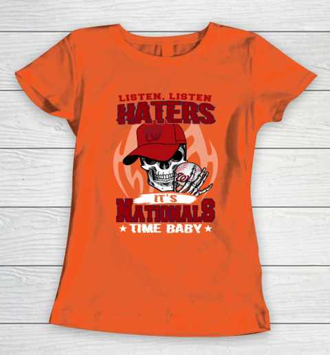 Listen Haters It is NATIONALS Time Baby MLB Women's T-Shirt 3