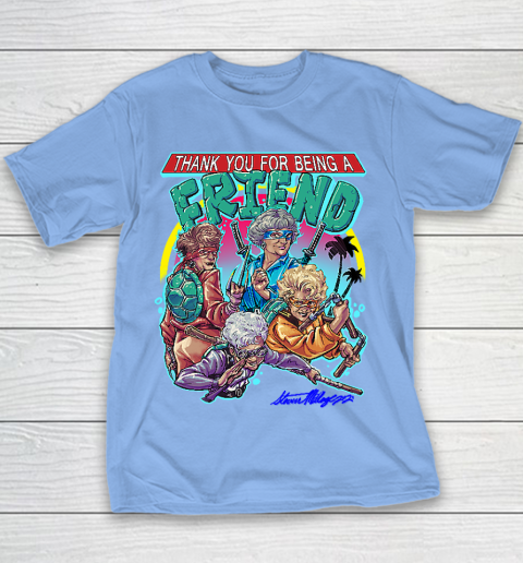 Golden Girls Tshirt Thank You For Being A Friend Ninja Turtles Youth T-Shirt 8