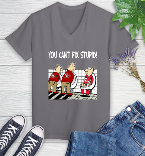 You Can't Fix Stupid Funny San Francisco 49ers NFL Shirts 80