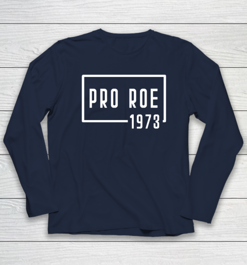Pro Roe 1973 Long Sleeve T-Shirt 2