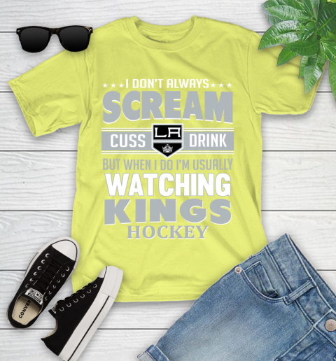 Los Angeles Kings NHL Hockey I Scream Cuss Drink When I'm Watching My Team Youth T-Shirt 10
