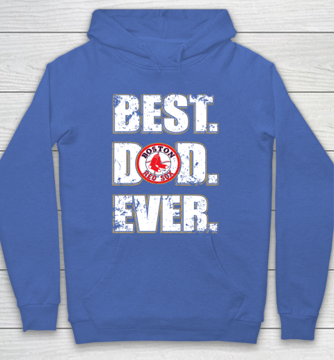 MLB Boston Red Sox Baseball Best Dad Ever Family Shirt Hoodie 6