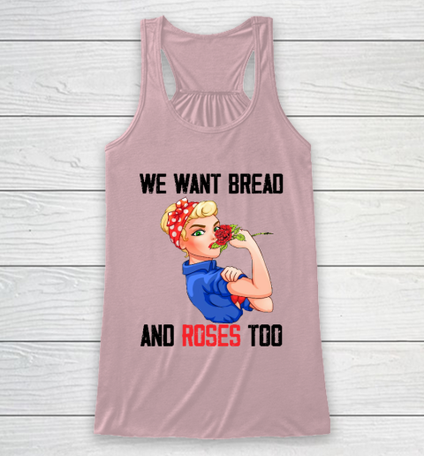 We Want Bread And Roses Too Shirt Racerback Tank 5