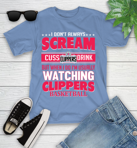 LA Clippers NBA Basketball I Scream Cuss Drink When I'm Watching My Team Youth T-Shirt 15