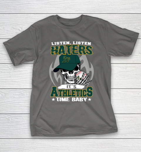 Listen Haters It is ATHLETICS Time Baby MLB T-Shirt 8
