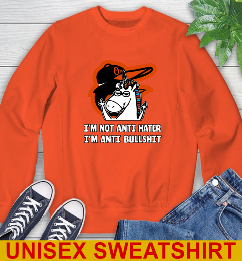 Baltimore Orioles MLB Baseball Unicorn I'm Not Anti Hater I'm Anti Bullshit Sweatshirt 4
