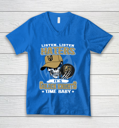 Listen Haters It is KNIGHTS Time Baby NHL V-Neck T-Shirt 5