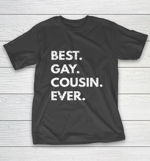 Best Gay Cousin Ever Funny T-Shirt