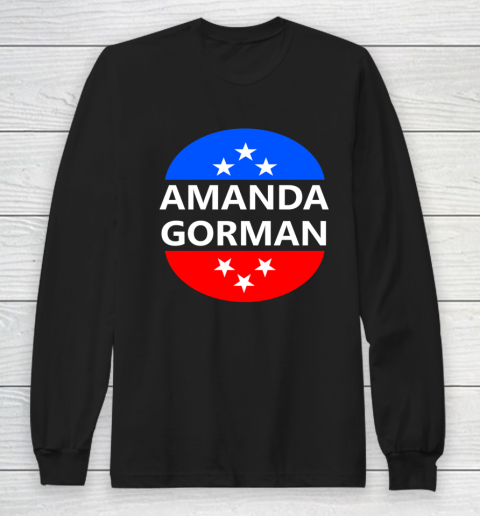 Amanda Gorman Poet Poem Inauguration 2021 Day January 20th Long Sleeve T-Shirt