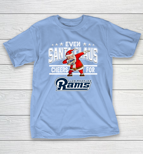 Los Angeles Rams Even Santa Claus Cheers For Christmas NFL T-Shirt 10