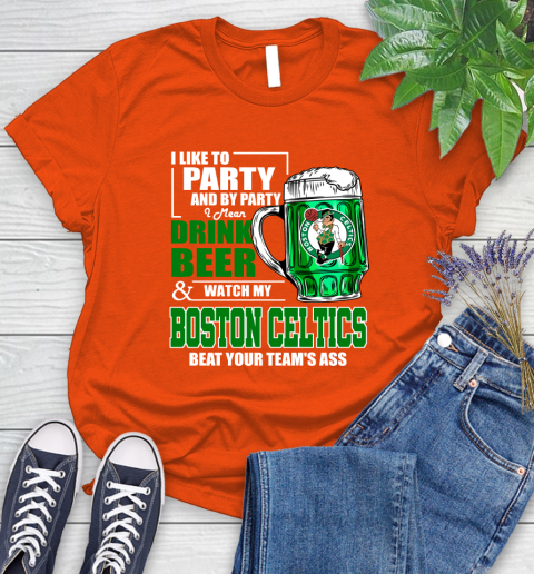 NBA Drink Beer and Watch My Boston Celtics Beat Your Team's Ass Women's T-Shirt 3