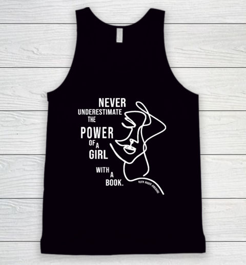 Ruth Bader Ginsburg Shirt Never Underestimate The Power Of A Girl With A Book Tank Top