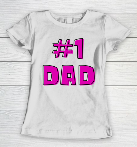 #1 Dad, WORLD'S BEST DAD  Happy Fathers Day Women's T-Shirt