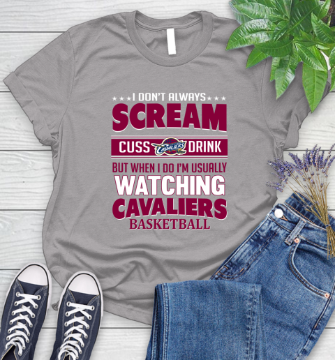 Cleveland Cavaliers NBA Basketball I Scream Cuss Drink When I'm Watching My Team Women's T-Shirt 5