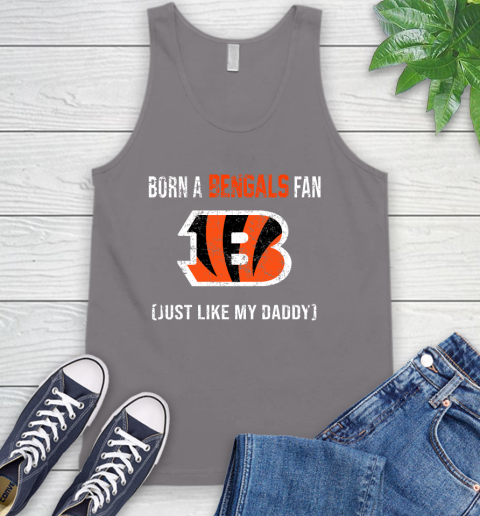 NFL Cincinnati Bengals Football Loyal Fan Just Like My Daddy Shirt Tank Top 6