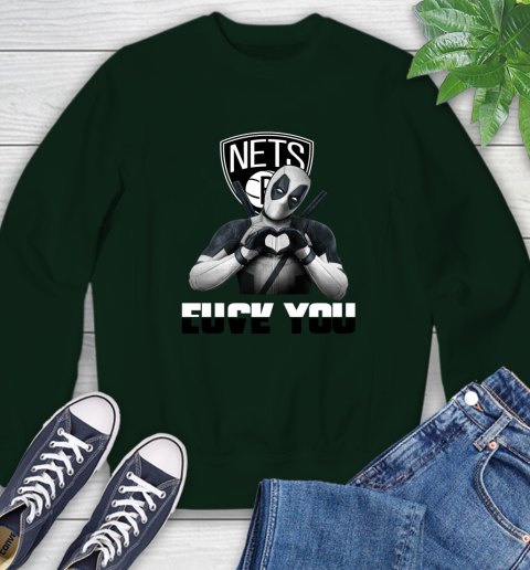 NBA Brooklyn Nets Deadpool Love You Fuck You Basketball Sports Sweatshirt 12