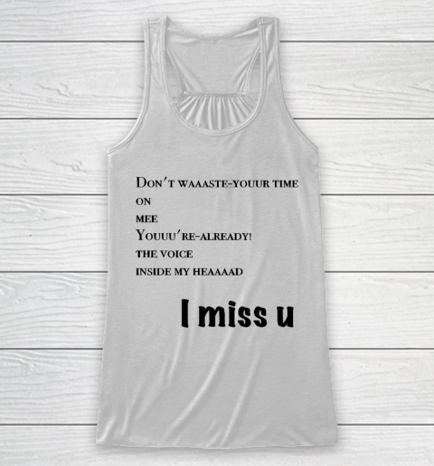 I Miss You Blink 182 Don't Waste Your Time Racerback Tank