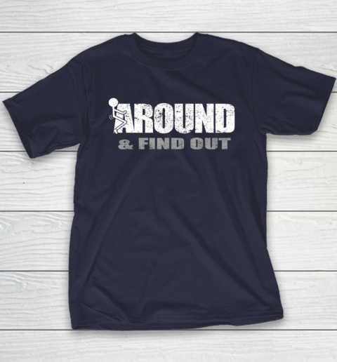 Fuck Around And Find Out Funny Youth T-Shirt 2