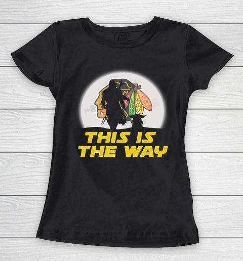 Chicago Blackhawks NHL Ice Hockey Star Wars Yoda And Mandalorian This Is The Way Women's T-Shirt