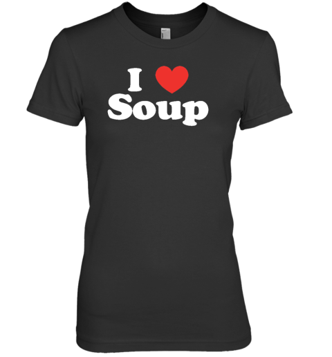 Caltrappfit I Love Soup Premium Women's T