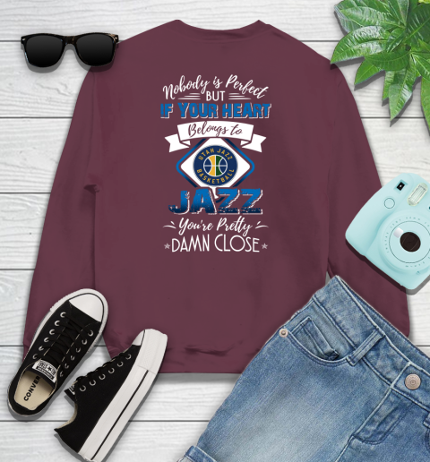 NBA Basketball Utah Jazz Nobody Is Perfect But If Your Heart Belongs To Jazz You're Pretty Damn Close Shirt Youth Sweatshirt 3