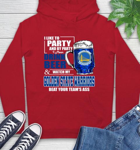 NBA Drink Beer and Watch My Golden State Warriors Beat Your Team's Ass Basketball Hoodie 10