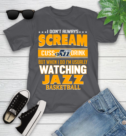 Utah Jazz NBA Basketball I Scream Cuss Drink When I'm Watching My Team Youth T-Shirt 6
