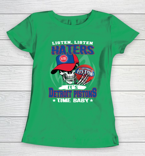 Listen Haters It is PISTONS Time Baby NBA Women's T-Shirt 5