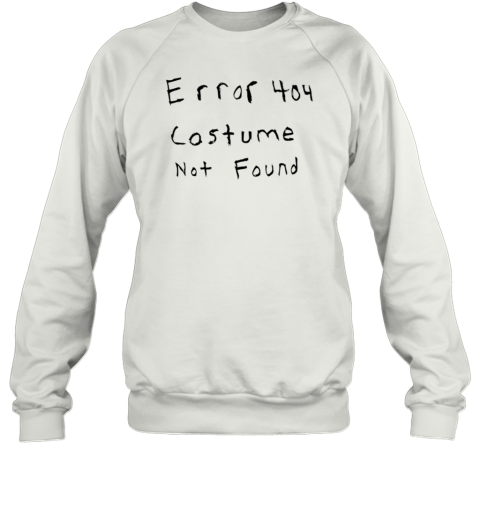 Setupspawn wearing error 404 costume not found Sweatshirt