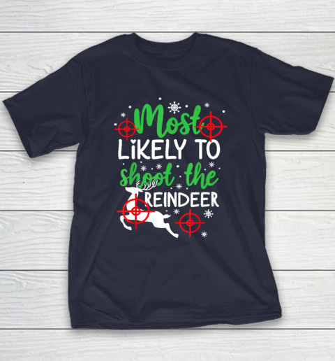 Most Likely To Shoot The Reindeer Funny Holiday Christmas Youth T-Shirt 2