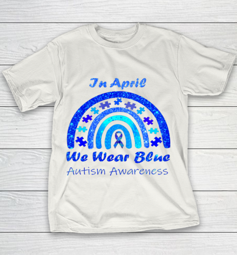 Puzzle Rainbow In April We Wear Blue Autism Awareness Month Youth T-Shirt